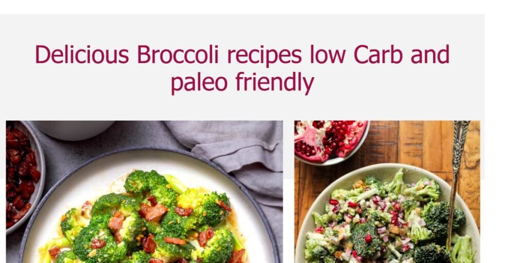 Broccoli recipes low Carb